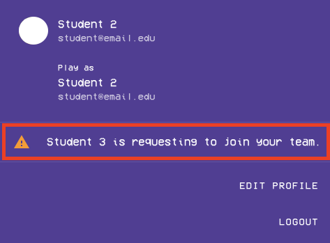 Underneath the second listing of the user's email is the request, "Student 3 is requesting to join your team".