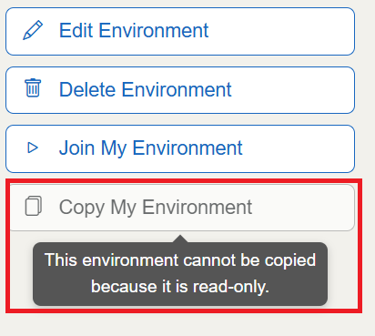 A disabled "Copy My Environment" button can display the tooltip "This environment cannot be copied because it is read-only." as one possible option.