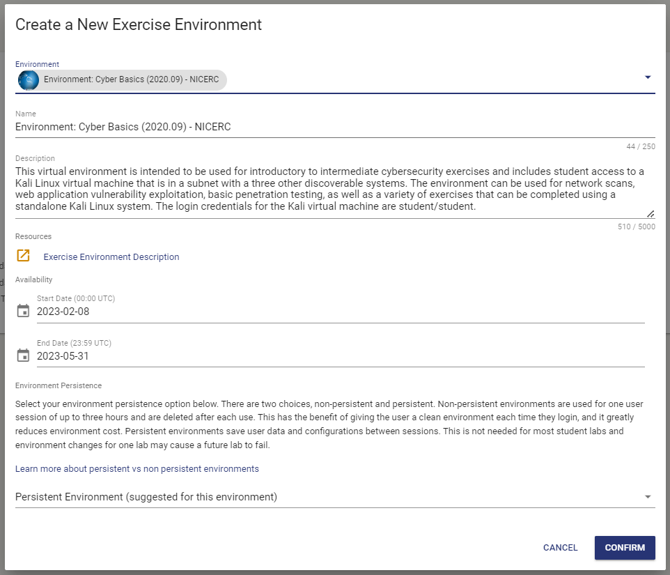 A "Create a New Exercise Environment" pop up is shown, listing in descending order, the chosen environment, name, description, the resources section, and availability showing the start date and end date. At the bottom is the option to choose a persistent or non-persistent environment. A cancel and then confirm button are located in the right corner.
