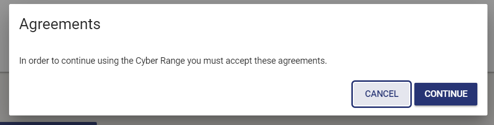 The text "in order to continue using the Cyber Range you must accept these agreements" is shown. In the bottom right is a cancel button with a continue button to its right.