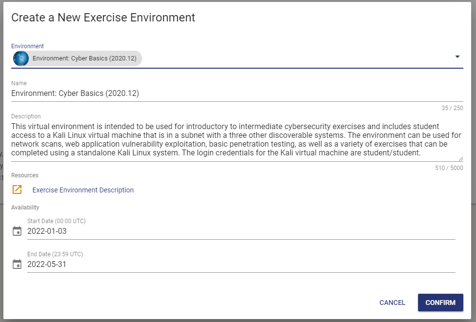 A "Create a New Exercise Environment" pop up is shown, listing in descending order, the chosen environment, name, description, the resources section, and availability showing the start date and end date. A cancel and then confirm button are located in the right corner.