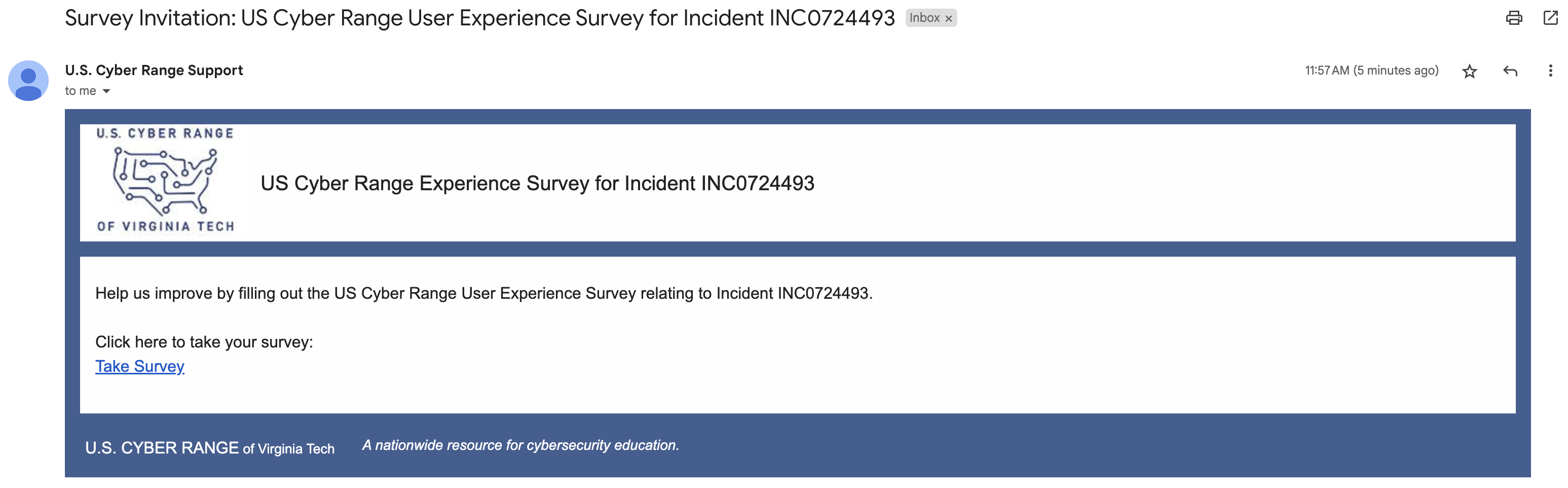 The email will include the incident number that the survey is related to as well as a link to the survey with the text "Take Survey".